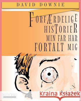 Forfærdelige Historier Min Far Har Fortalt Mig (Danish Edition) Seroya, Tea 9781922159441