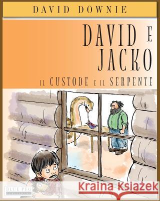 David e Jacko: Il Custode E Il Serpente (Italian Edition) Seroya, Tea 9781922159489