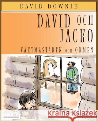 David Och Jacko: Vaktmästaren Och Ormen (Swedish Edition) Seroya, Tea 9781922159496