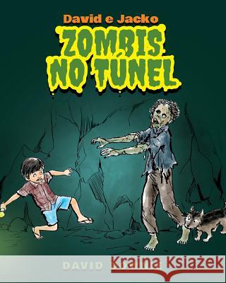 David e Jacko: Zombis no túnel (Galician Edition) Seroya, Tea 9781922159526