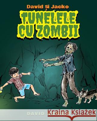 David si Jacko: Tunelele Cu Zombii (Romanian Edition) Downie, David 9781922159724