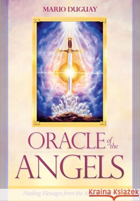 Oracle of the Angels: Healing Messages from the Angelic Realm Mario Duguay   9781922161239