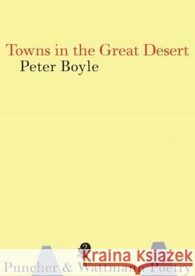 Towns in the Great Desert Peter Boyle 9781922186393 Puncher & Wattmann