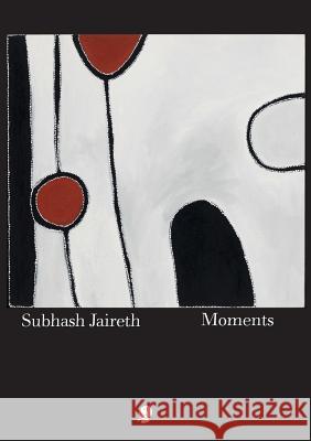 Moments Subhash Jaireth 9781922186737 Puncher & Wattman