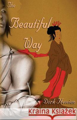 The Beautiful Way Dirk Hessian 9781922187833 Cyberworld Publishing