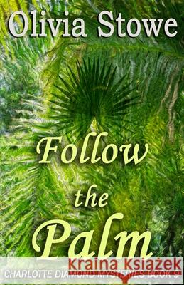 Follow the Palm Olivia Stowe 9781922187956