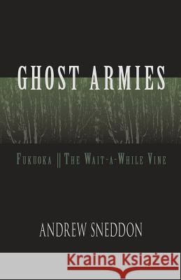 Ghost Armies Andrew Sneddon 9781922198006 Lacuna Publishing