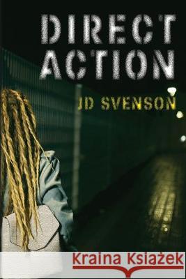 Direct Action J D Svenson 9781922198389 Lacuna Publishing