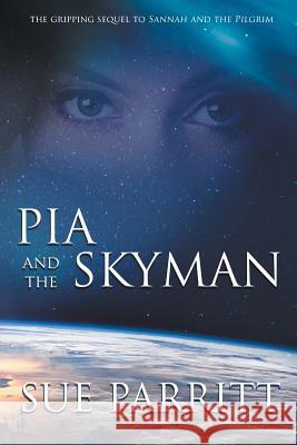 Pia and the Skyman Sue Parritt 9781922200525 Odyssey Books