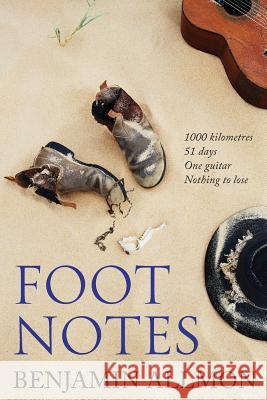 Foot Notes Benjamin Allmon 9781922200709 Odyssey Books