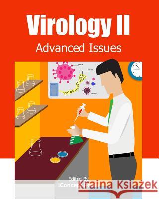 Virology II: Advanced Issues Iconcept Press 9781922227454 Iconcept Press