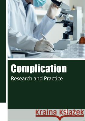 Complication: Research and Practice Iconcept Press 9781922227461 Iconcept Press