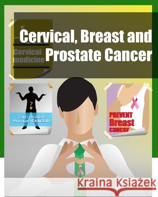 Cervical, Breast and Prostate Cancer Iconcept Press 9781922227713 Iconcept Press