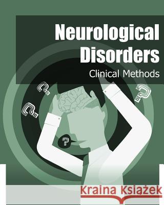 Neurological Disorders (Black and White): Clinical Methods Iconcept Press 9781922227737 Iconcept Press