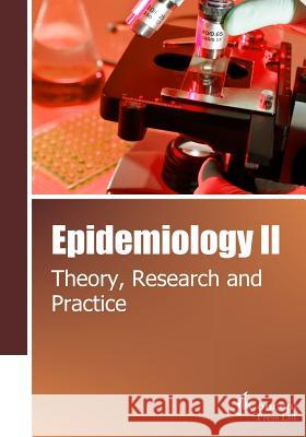 Epidemiology II: Theory, Research and Practice Iconcept Press 9781922227768 Iconcept Press