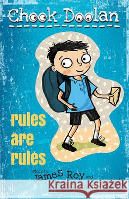Chook Doolan: Rules are Rules James Roy Lucinda Gifford  9781922244932 Walker Books Australia