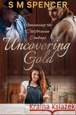 Uncovering Gold S. M. Spencer 9781922270702 Bookpod