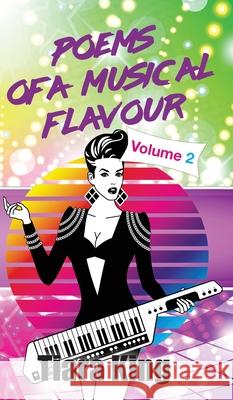 Poems Of A Musical Flavour: Volume 2 Tiara King 9781922307194 Royal Star Publishing