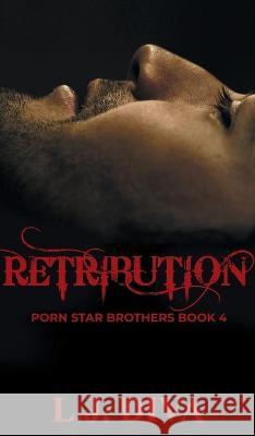 Retribution: Porn Star Brothers Book 4 L. J. Diva 9781922307309 Royal Star Publishing