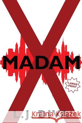 Madam X L. J. Diva 9781922307972 Royal Star Publishing