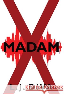 Madam X L. J. Diva 9781922307989 Royal Star Publishing