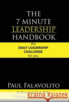 The 7 Minute Leadership Handbook Paul Falavolito   9781922309792 Tablo Pty Ltd