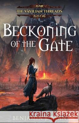 Beckoning of the Gate Benjamin J. Ryan 9781922311412