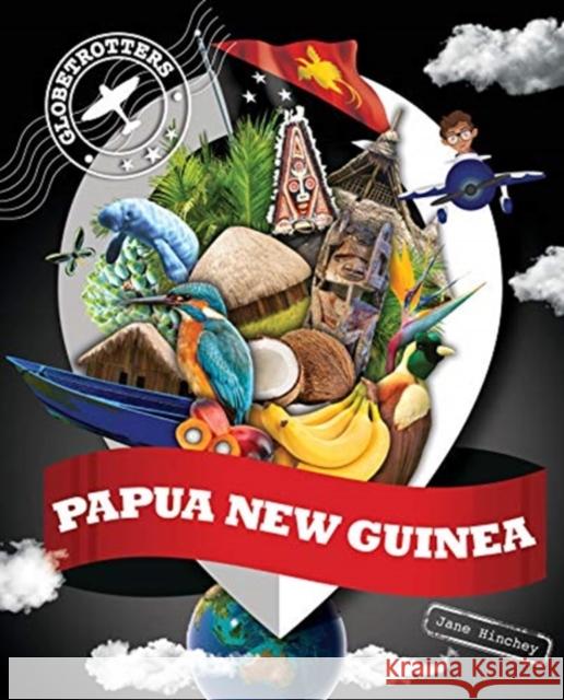 Papua New Guinea Jane Hinchey 9781922322388