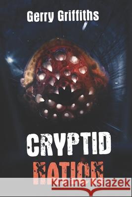 Cryptid Nation Gerry Griffiths 9781922323491 Severed Press