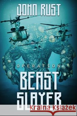 Operation Beast Slayer John Rust 9781922323989