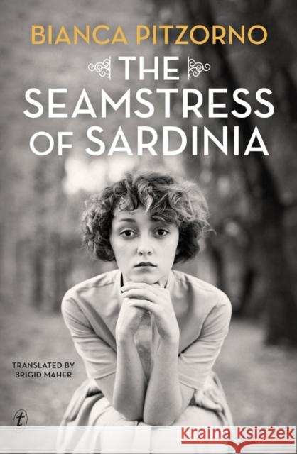 The Seamstress of Sardinia Bianca Pitzorno 9781922330536