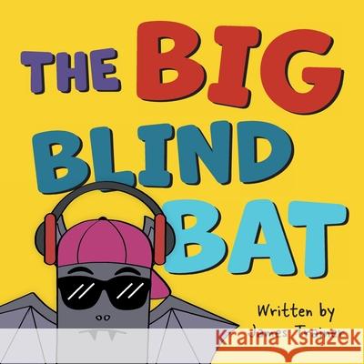 The Big Blind Bat James Trainer, Kate Twigden 9781922337719