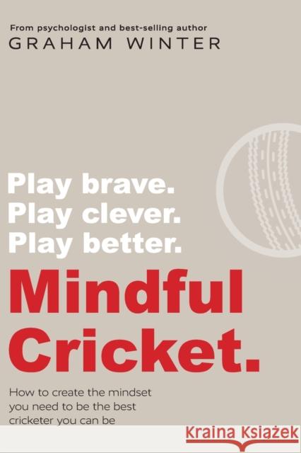 Mindful Cricket Graham Winter 9781922337993 Green Hill Publishing
