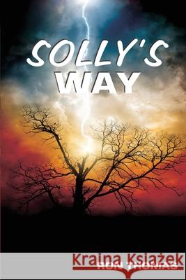 Solly's Way: An Australian Story Ron Thomas 9781922340313 Ocean Reeve Publishing