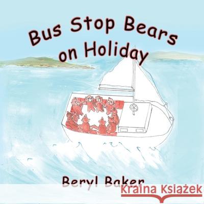 Bus Stop Bears on Holiday Beryl Baker 9781922343321 Linellen Press