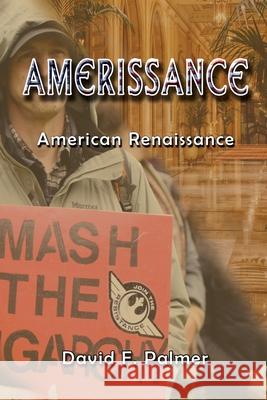 Amerissance: American Renaissance David F. Palmer 9781922343352