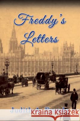 Freddy's Letters Judith A. Frenda 9781922343543 Linellen Press