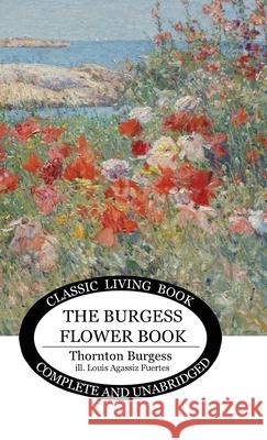 The Burgess Flower Book for Children Thornton Burgess 9781922348289 Living Book Press