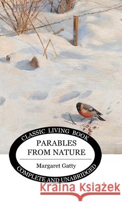 Parables from Nature Margaret Gatty 9781922348340 Living Book Press