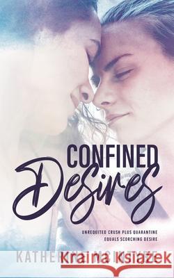 Confined Desires Katherine McIntyre 9781922359650 Hot Tree Publishing