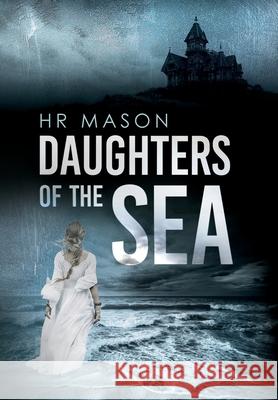 Daughters of the Sea Hr Mason 9781922359742 Tangled Tree Publishing
