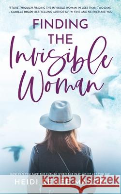 Finding the Invisible Woman Heidi Renee Mason 9781922359889 Hot Tree Publishing