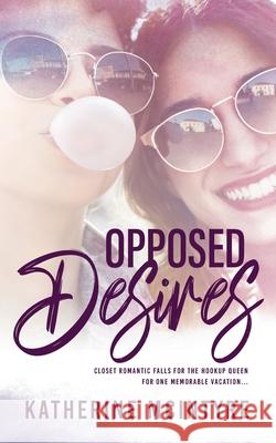 Opposed Desires Katherine McIntyre 9781922359957 Hot Tree Publishing