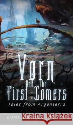 Vorn and the First Comers Donna Maree Hanson 9781922360106 Donna Maree Hanson