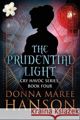 The Prudential Light: Cry Havoc Book Four Donna Maree Hanson 9781922360236 Australian Speculative Fiction