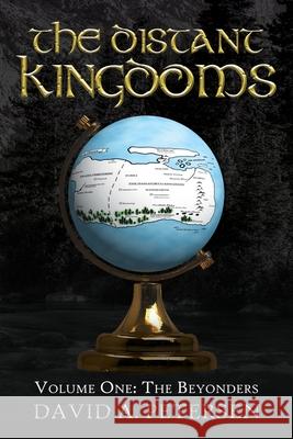 The Distant Kingdoms Volume One: The Beyonders David Petersen 9781922368027