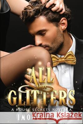 All That Glitters Imogene Nix   9781922369604 Love Books Publishing