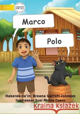 Marco And Polo - Marco no Polo Breana Garratt-Johnson, Rhona Casco 9781922374394