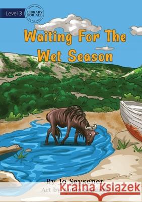 Waiting For The Big Wet Jo Seysener Anton Syadrov 9781922374578 Library for All
