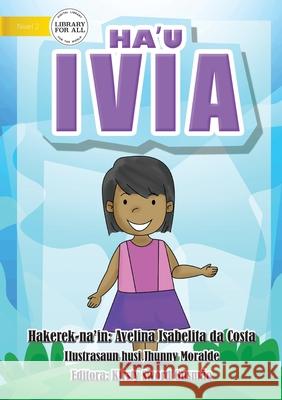 I am Ivia - Ha'u Ivia Avelina Costa, Jhunny Moralde 9781922374660